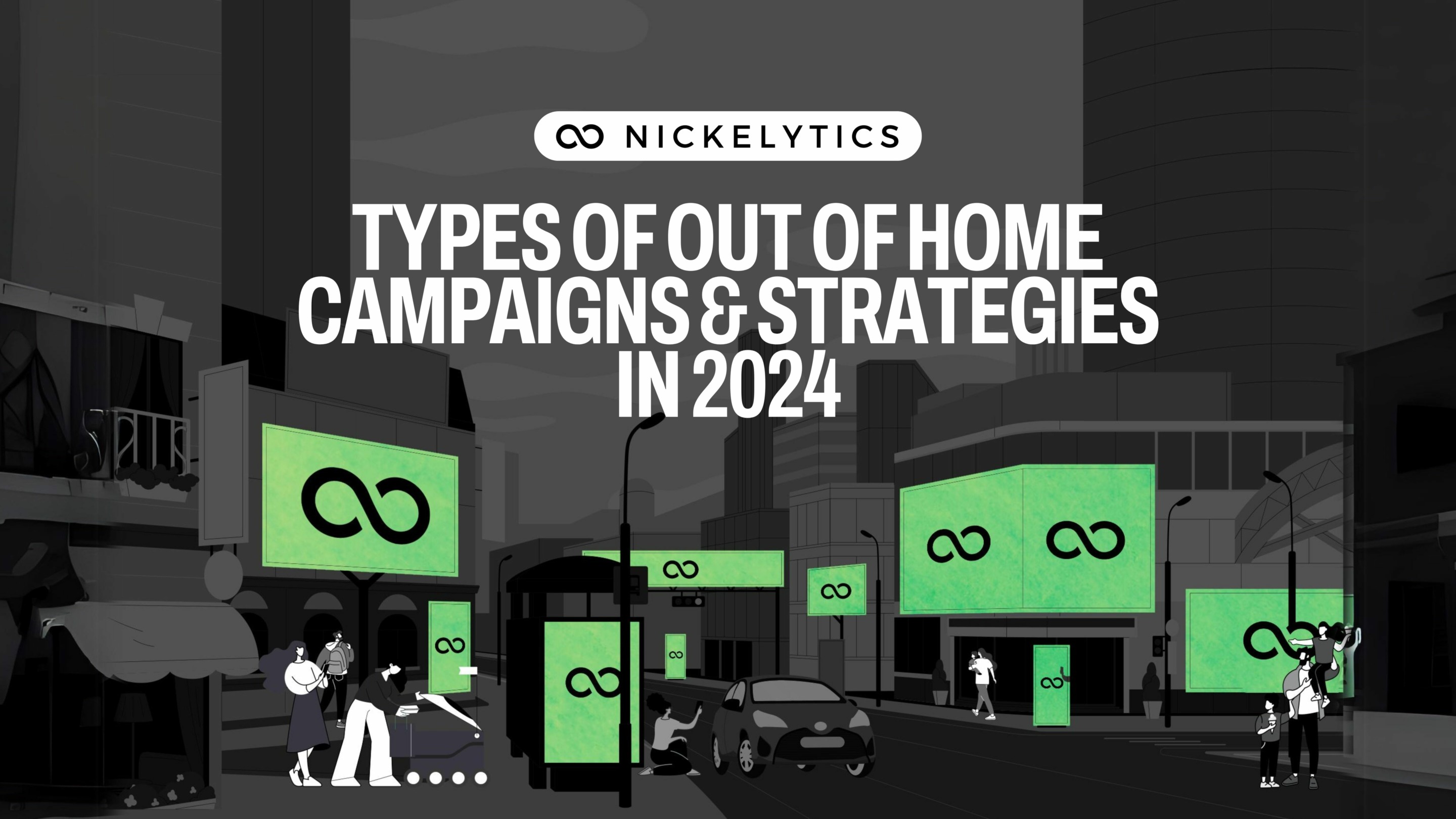 Types of OOH Advertising Campaigns and Strategies In 2024 - Nickelytics